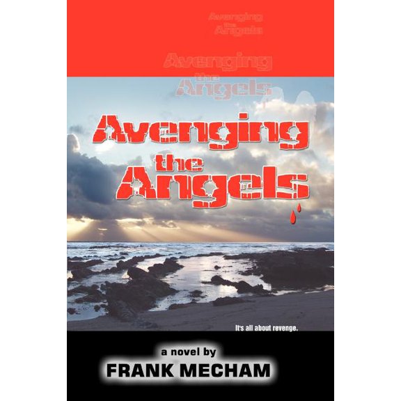 Avenging the Angels: It's All about Revenge., (Paperback)