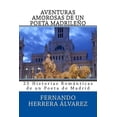 thumbnail image 1 of Aventuras Amorosas de un Poeta de Madrid: 25 Historias con sus Poemas (Paperback), 1 of 1