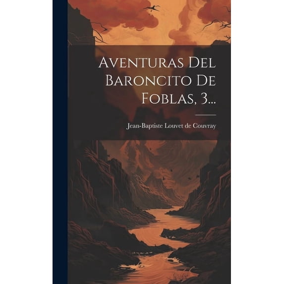 Aventuras Del Baroncito De Foblas, 3... (Hardcover)
