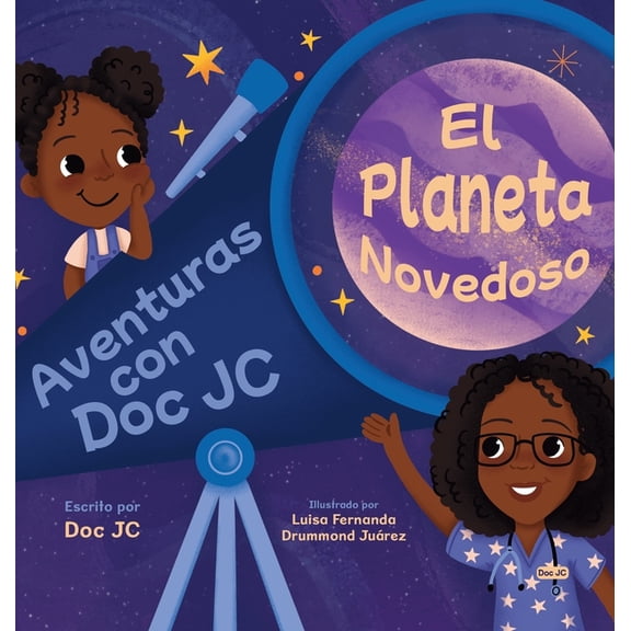 Aventuras con Doc JC: El Planeta Novedoso, (Hardcover)