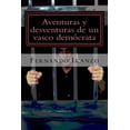 thumbnail image 1 of Aventuras y desventuras de un vasco democrata : (Un ensayo sobre las dificultades de la democracia) (Paperback), 1 of 1