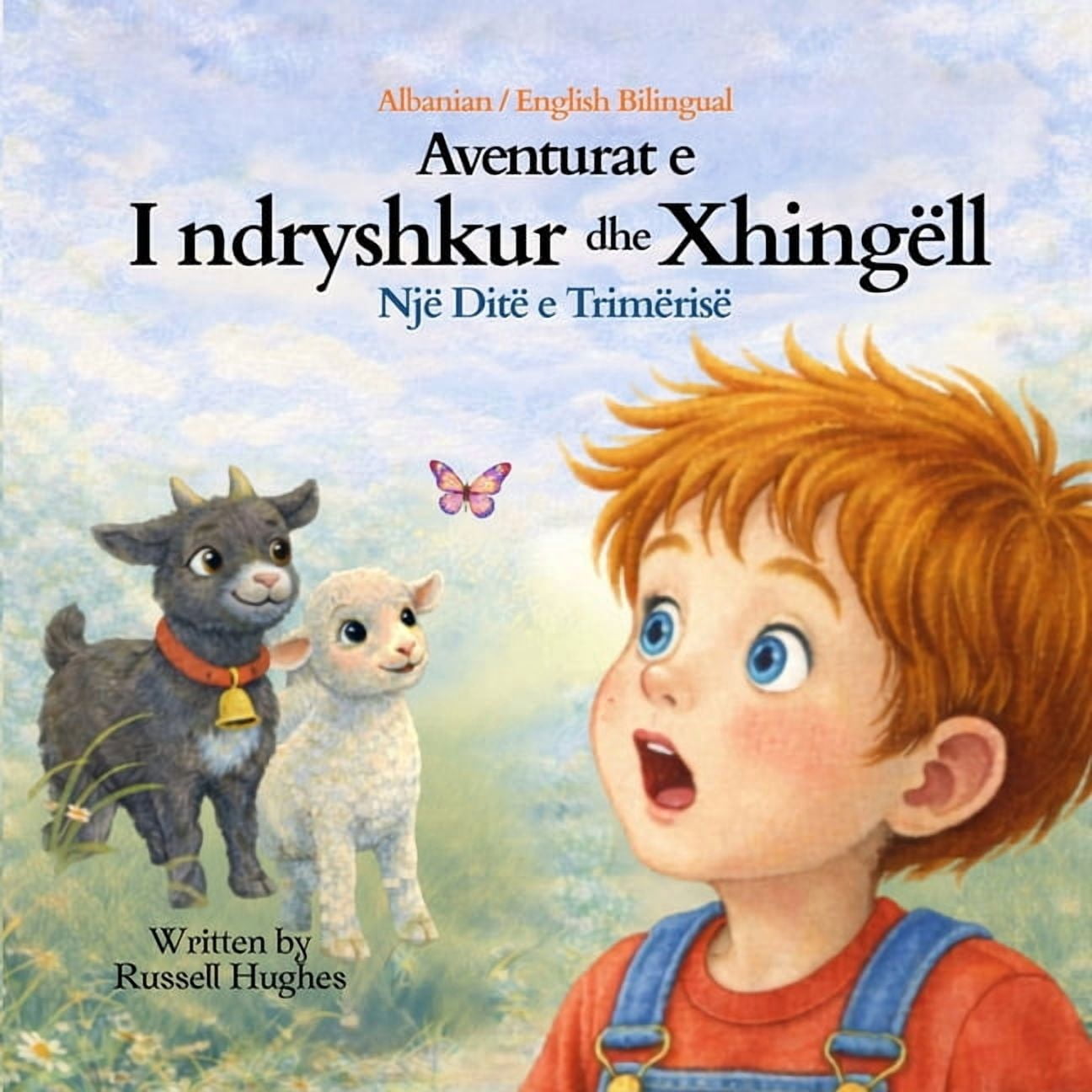 Aventurat e I ndryshkur dhe XhingÃ«ll: NjÃ« DitÃ« e TrimÃ«risÃ« (Albanian / English Bilingual) The Adventures of Rusty and Ji, (Paperback)