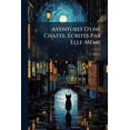 thumbnail image 1 of Aventures D'une Chatte, Écrites Par Elle-Même (Paperback), 1 of 1