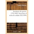 thumbnail image 1 of Aventures de Guerre, 1792-1809. Souvenirs Et Récits de Soldats (Paperback), 1 of 1