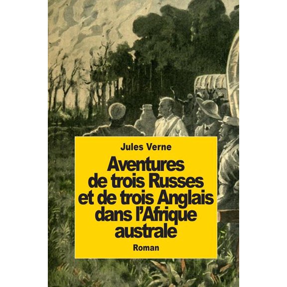 Aventures de trois Russes et de trois Anglais dans l'Afrique australe, (Paperback)