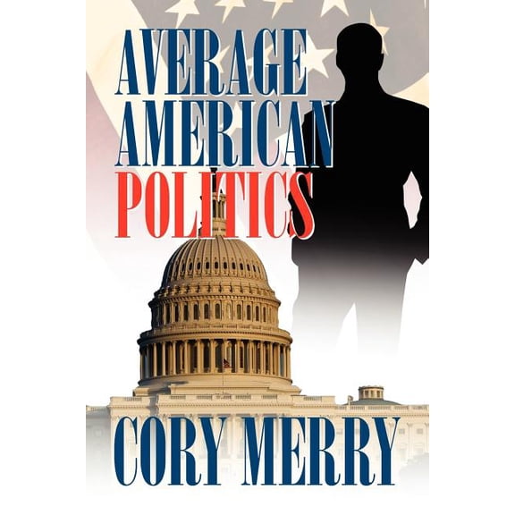 Average American Politics, (Paperback)