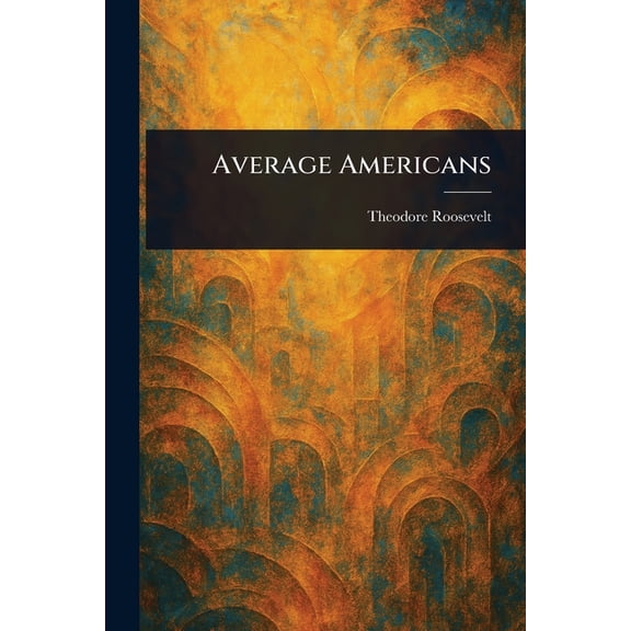 Average Americans, (Paperback)