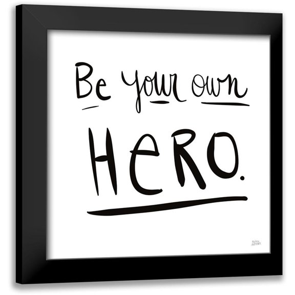 Averinos, Melissa 12x12 Black Modern Framed Museum Art Print Titled - Be Your Own Hero