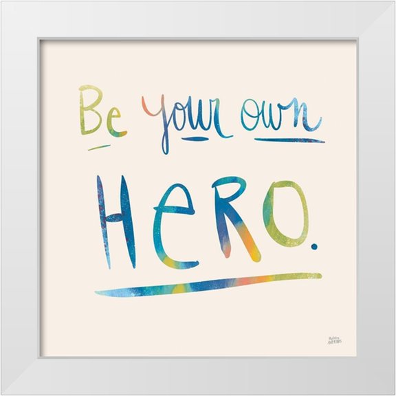 Averinos, Melissa 12x12 White Modern Wood Framed Museum Art Print Titled - Be Your Own Hero Colorful