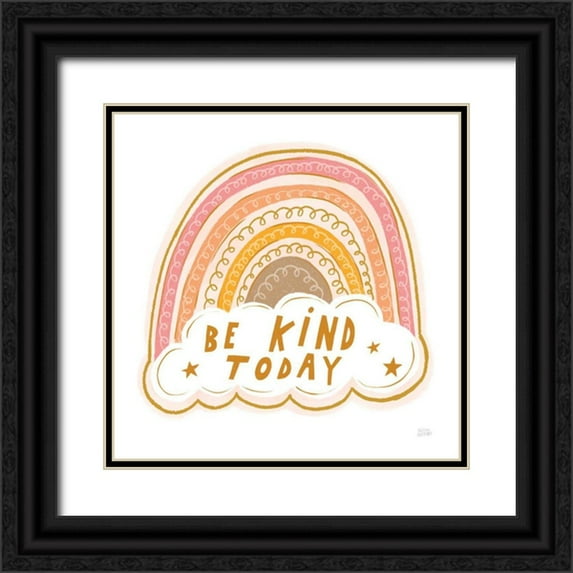 Averinos, Melissa 26x26 Black Ornate Wood Framed with Double Matting Museum Art Print Titled - Be Kind Today