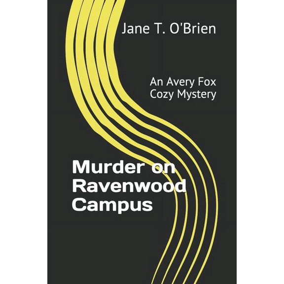 Avery Fox Cozy Mysteries: Murder on Ravenwood Campus : An Avery Fox Cozy Mystery (Series #3) (Paperback)