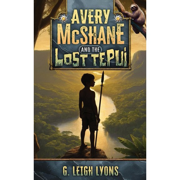 Avery McShane and the Lost Tepui (Book 2), (Paperback)