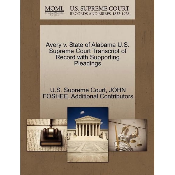Avery V. State of Alabama U.S. Supreme Court Transcript of Record with Supporting Pleadings (Paperback)