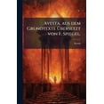 thumbnail image 1 of Avesta, aus dem Grundtexte Ã&amp;#156;bersetzt von F. Spiegel., (Paperback), 1 of 1