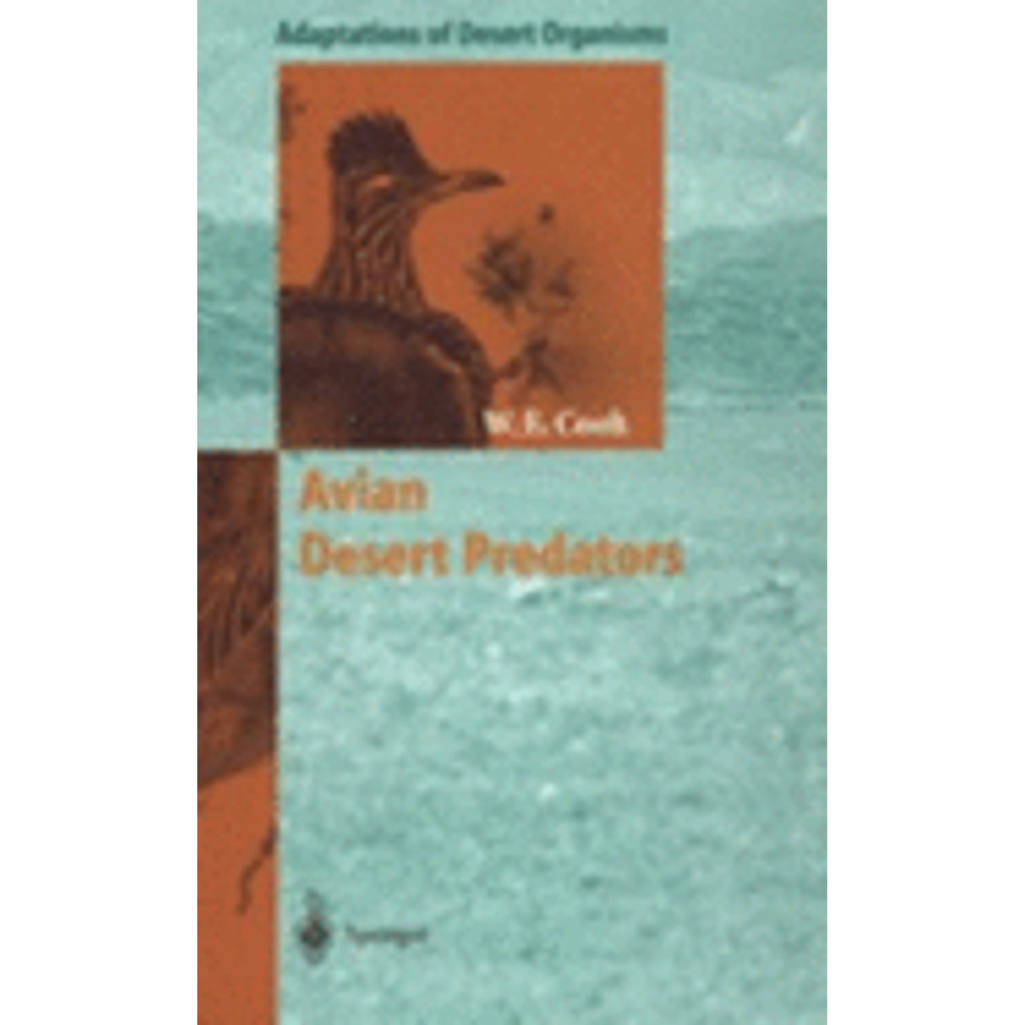 Pre-Owned Avian Desert Predators (Hardcover 9783540592624) by William E ...