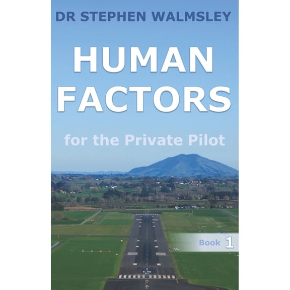 Aviation Books Private Pilot Human Factors for the Private Pilot, (Paperback)