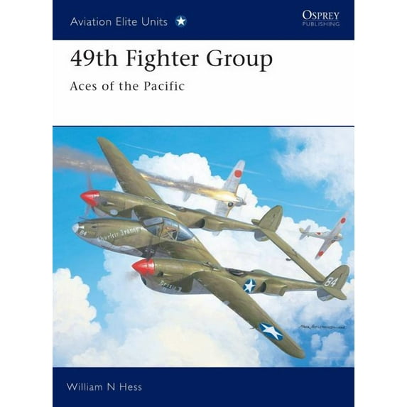 Aviation Elite Units: 49th Fighter Group : Aces of the Pacific (Series #14) (Paperback)