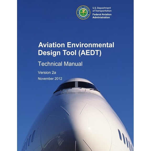 Aviation Environmental Design Tool (AEDT) Technical Manual Version 2a