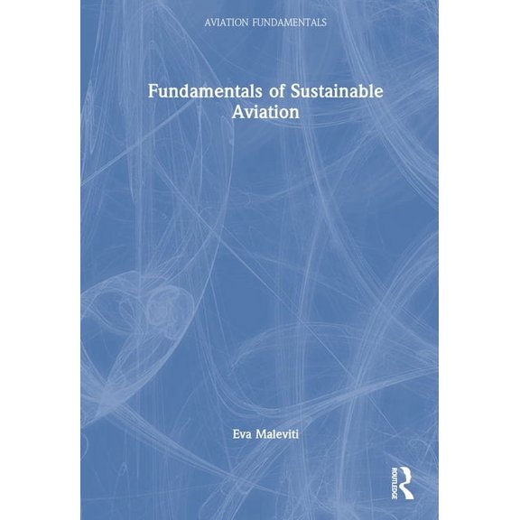 Aviation Fundamentals Fundamentals of Sustainable Aviation, (Hardcover)