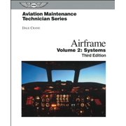 Aviation Maintenance Technician Aviation Maintenance Technician Airframe, Volume 2 Systems Other