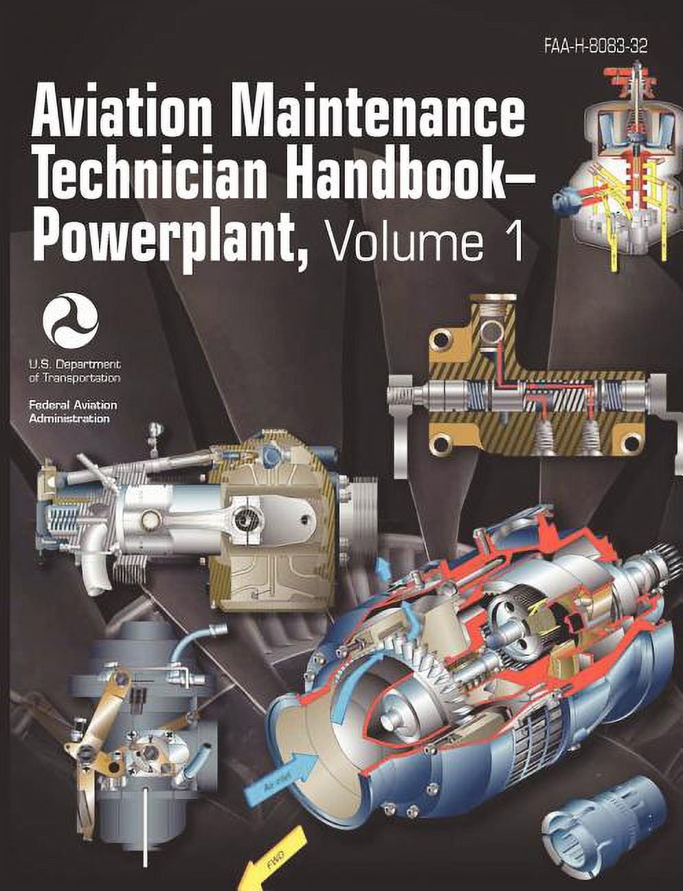 Aviation Maintenance Technician Handbook Powerplant. Volume 1 (FAAH