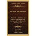 thumbnail image 1 of Aviation Mathematics : Based On A Text Used For Training R.A.F. Pilots And Members Of The British Air Training Corps (Hardcover), 1 of 1