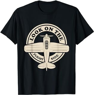 Aviation Shirts for Pilots | Look on the Flight Side T-Shirt - Walmart.com