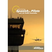 Aviation Spanish for Pilots And Air Traffic Controllers, Book 1, Paperback