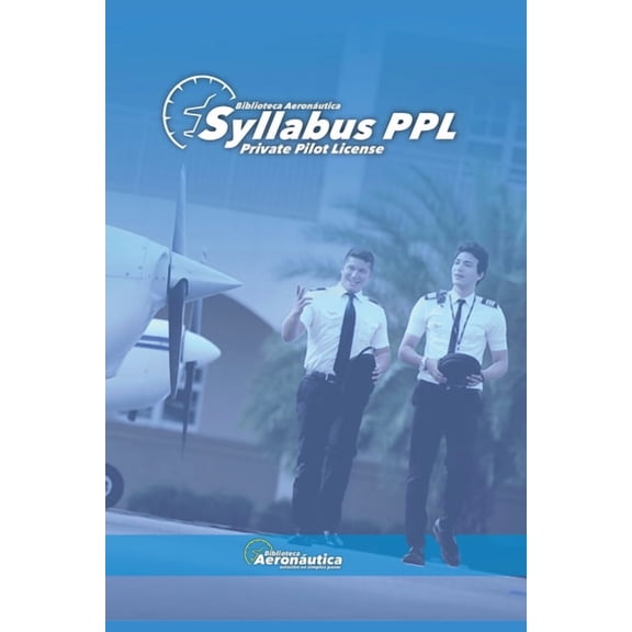 Aviation Syllabus PPL Private Pilot License, (Paperback)
