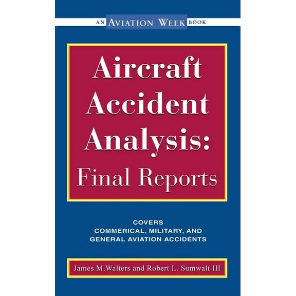 Aviation Week Books: Aircraft Accident Analysis: Final Reports (Hardcover)