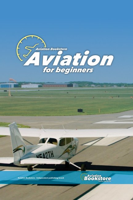 Aviation for Beginners, (Paperback)