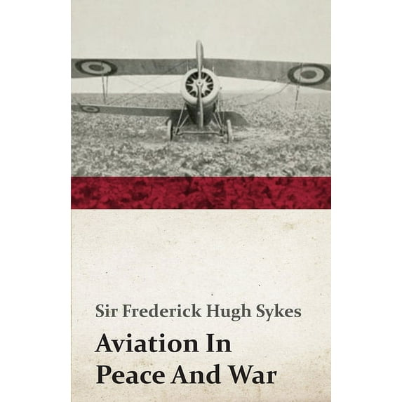Aviation in Peace and War, (Paperback)