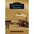 thumbnail image 1 of Aviation in Roanoke (Paperback) by Marshall Harris, Nelson Harris, 1 of 1
