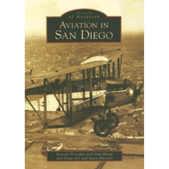 Pre-Owned Aviation in San Diego (Paperback) 073854759X 9780738547596