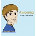 thumbnail image 1 of Avicenna: The Father of Modern Medicine, (Hardcover), 1 of 1