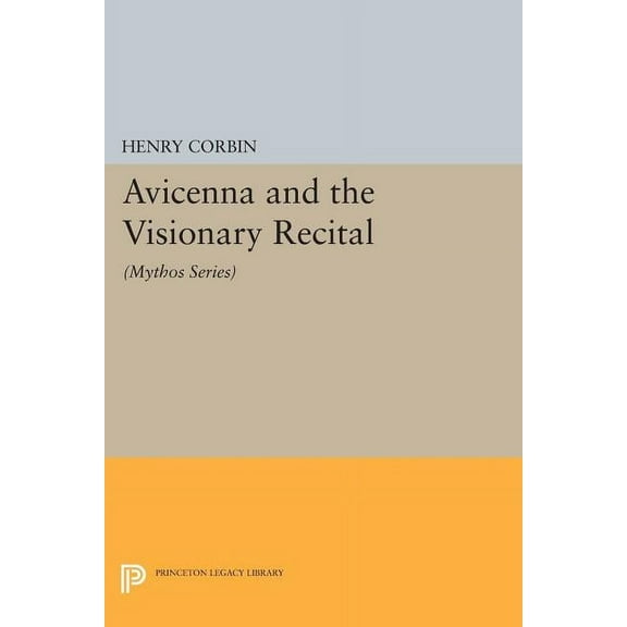 Avicenna and the Visionary Recital, (Paperback)