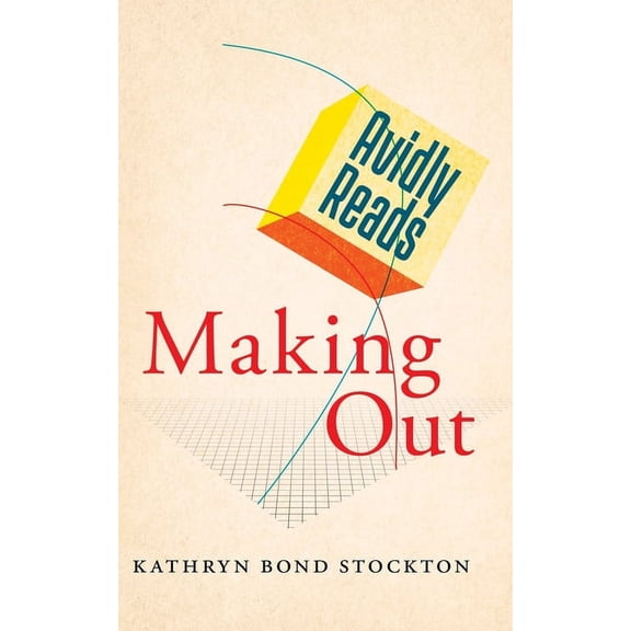 Avidly Reads Making Out, (Hardcover)