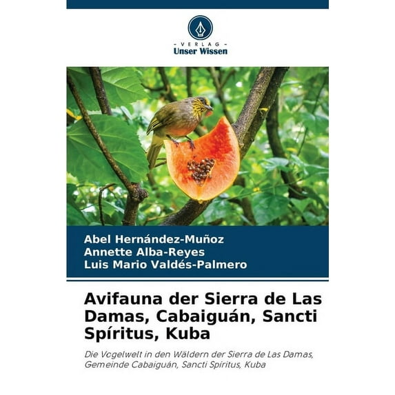 Avifauna der Sierra de Las Damas, Cabaiguán, Sancti Spíritus, Kuba (Paperback)