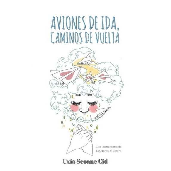Aviones de ida, caminos de vuelta (Paperback)