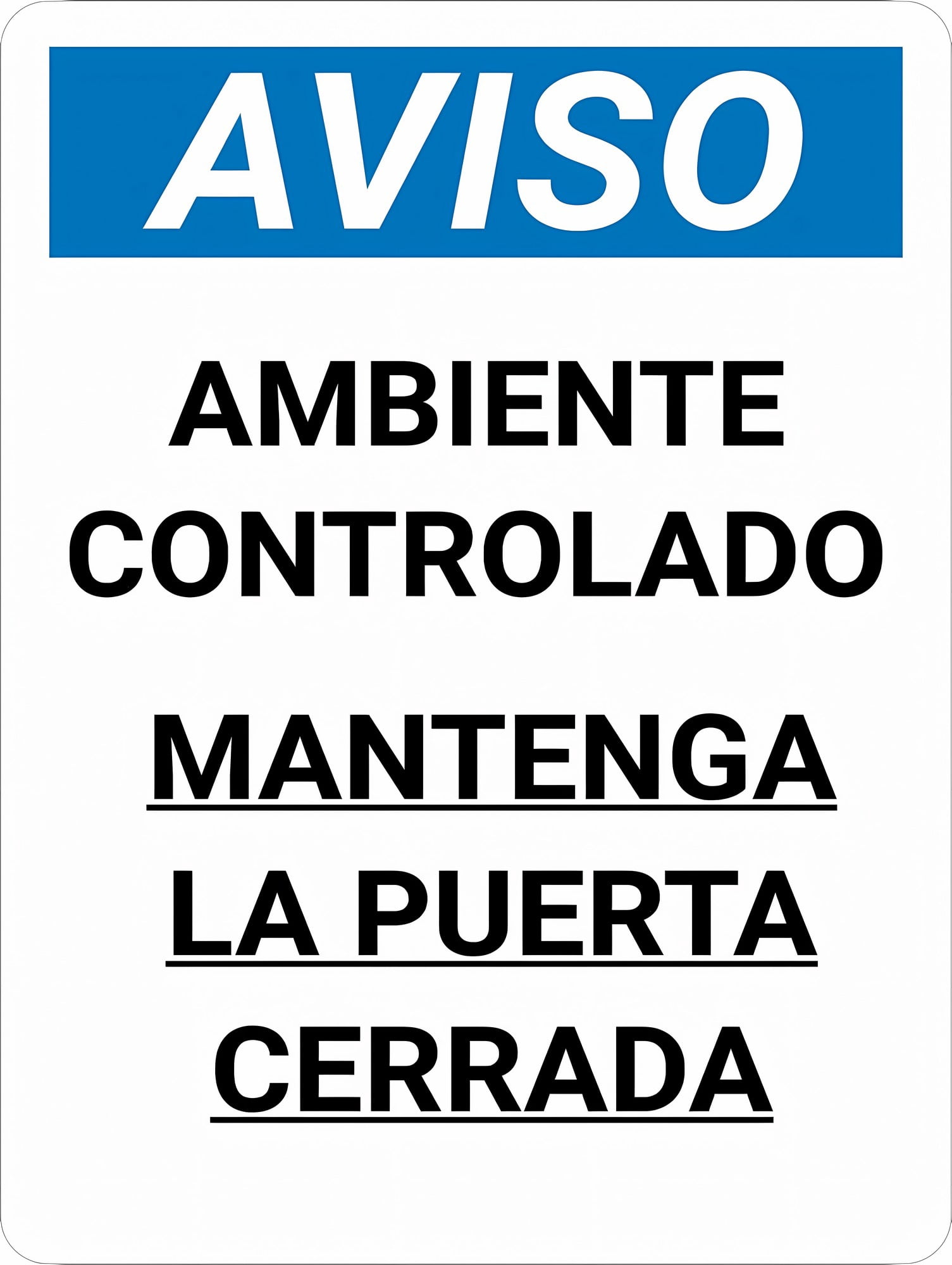 Cerrada Sign Aviso - Ambiente Controlado Mantenga la Puerta Cerrada Vertical 8