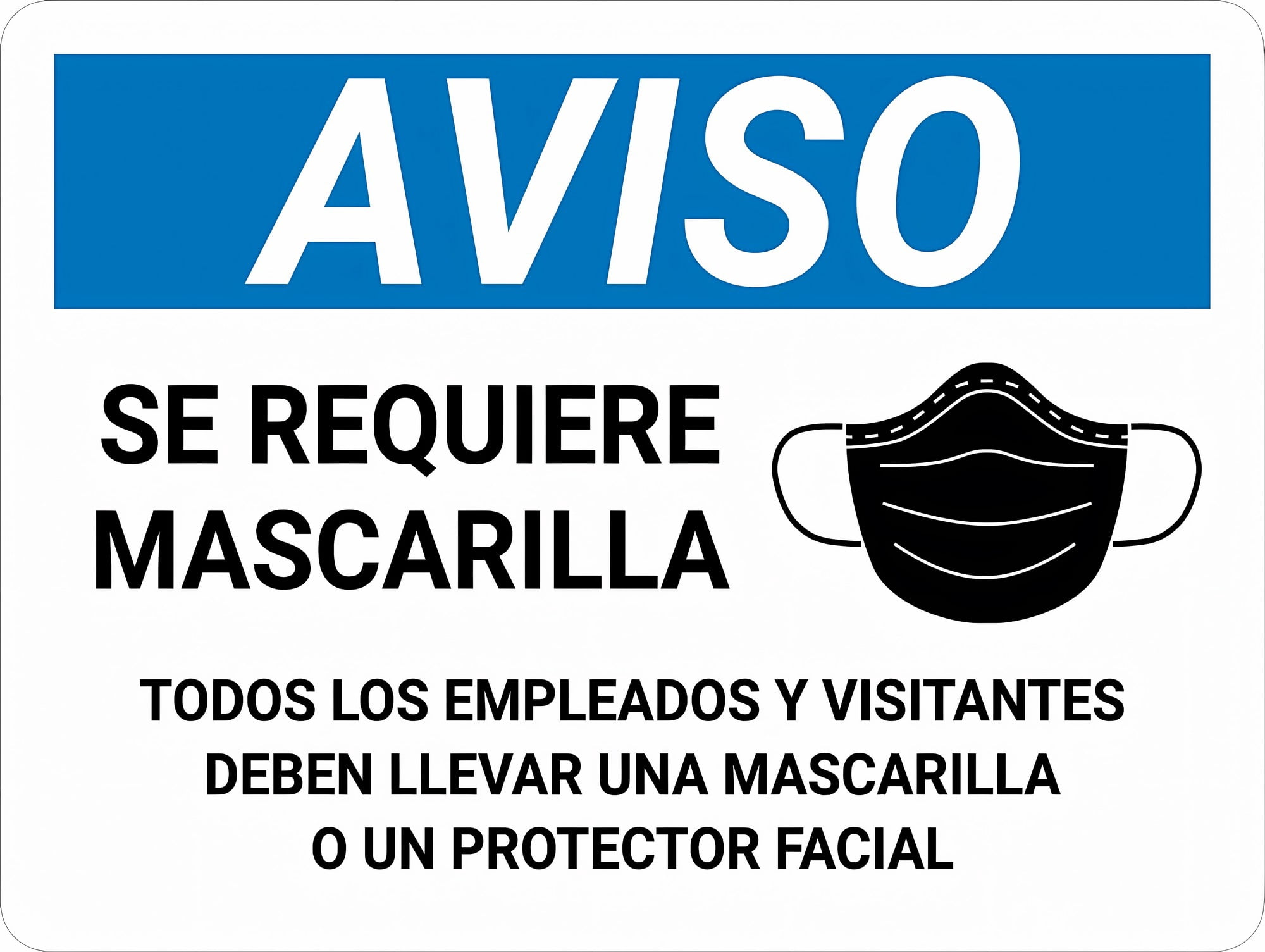 2705 Sign Aviso - Se Requiere Mascarilla - Todos los Empleados y Visitantes Deben ...
