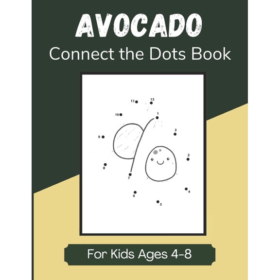 Avocado Connect the Dots Book for Kids Ages 4-8: Fun Activity Book Pages for Children, Join the Dots and Color in Pictures (Paperback)
