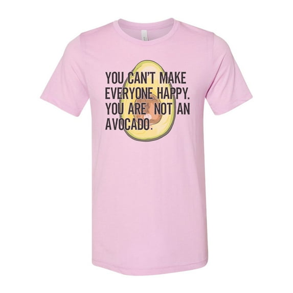 Avocado Shirt, You Can't Make Everyone Happy You Are Not An Avocado, Avocado Gift, Avocado Lover, Unisex Fit, Gift For Her, Guacamole Shirt, Lilac, SMALL