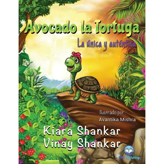 Avocado la Tortuga: La única y auténtica ( Avocado the Turtle - Spanish Edition), (Paperback)