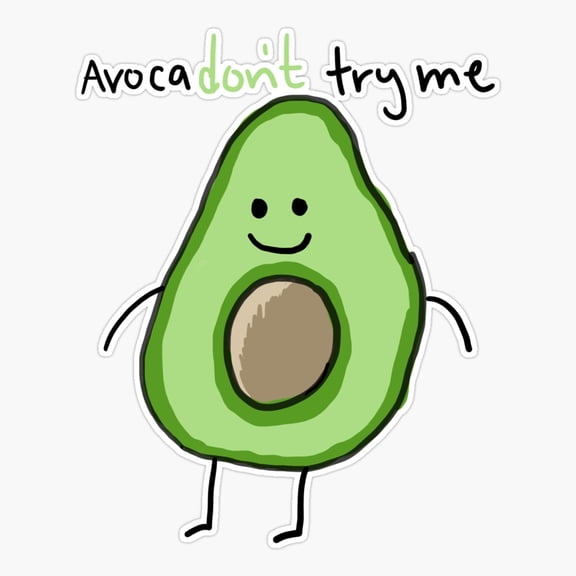 Avocadon'T Try Me Er, Phone Decal Water Bottle Stickers Car Decals, Funny Birthday Gift