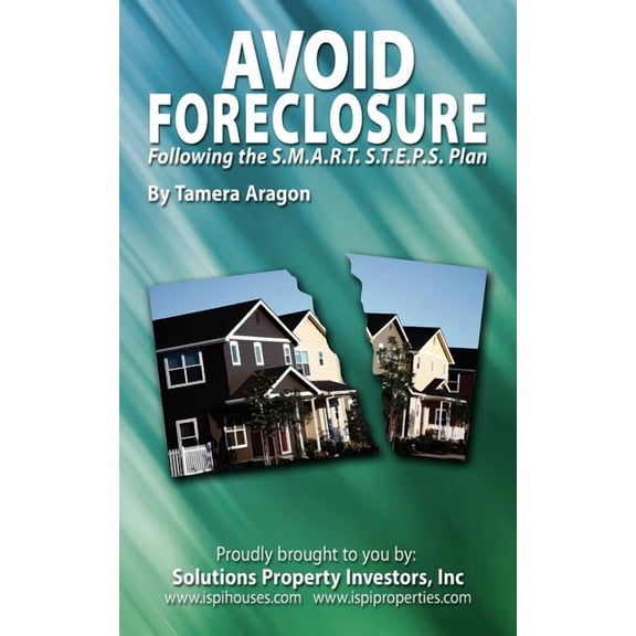 Avoid Foreclosure: Following the S.M.A.R.T. S.T.E.P.S Plan, (Paperback)