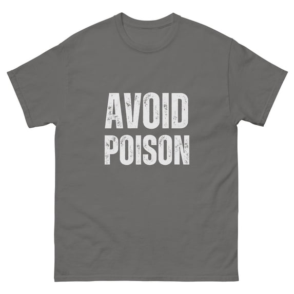 Avoid Poison - Classic T-Shirt (Charcoal, L)