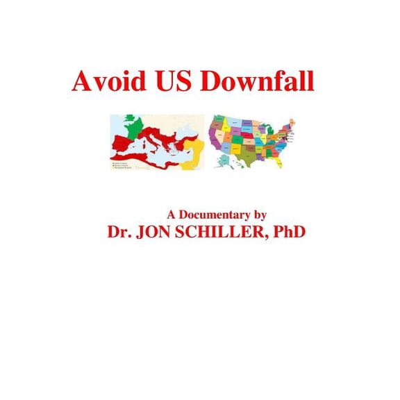 Avoid US Downfall Paperback 1534651055 9781534651050 Dr. Jon Schiller PhD