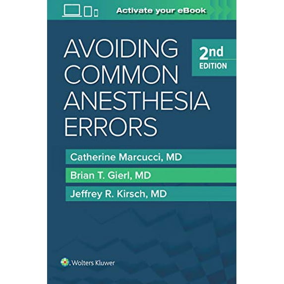 Pre-Owned Avoiding Common Anesthesia Errors (Paperback) by Catherine Marcucci, Brian T. Gierl, Jeffrey R. Kirsch