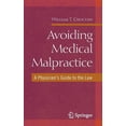 thumbnail image 1 of Avoiding Medical Malpractice: A Physician's Guide to the Law, (Paperback), 1 of 1